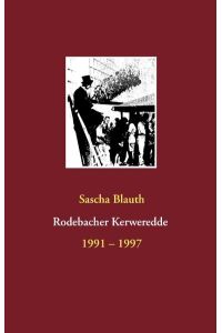 Rodebacher Kerweredde  - 1991 – 1997