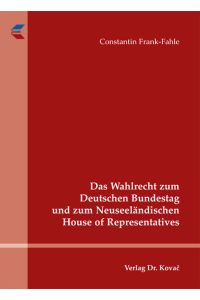 Das Wahlrecht zum Deutschen Bundestag und zum Neuseeländischen House of Representatives