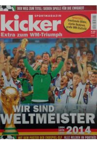 (WM 2014) kicker sportmagazin Extra zum WM-Triumph.   - Wir sind Weltmeister 1954, 1974, 1990, 2014.