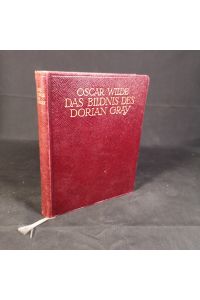 Das Bildnis des Dorian Gray. - [Vorzugsausgabe im Ganzledereinband].