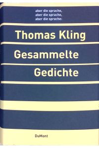 Gesammelte Gedichte : 1981 - 2005.   - Hrsg. von Marcel Beyer und Christian Döring