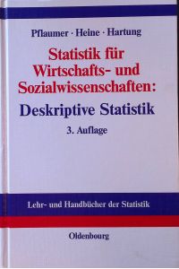 Statistik für Wirtschafts- und Sozialwissenschaften. Deskriptive Statistik.   - Lehr- und Handbücher der Statistik