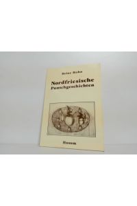 Nordfriesische Punschgeschichten ;  - aufgeschr. von u. mit Zeichn. vers. von Schülern d. Theodor-Storm-Schule Husum
