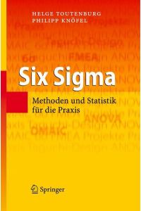 Six Sigma: Methoden und Statistik für die Praxis  - Methoden und Statistik für die Praxis