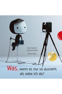 Was, wenn es nur so aussieht, als wäre ich da?: Ausgezeichnet mit dem Deutschen Jugendliteraturpreis 2012, Kategorie Sachbuch