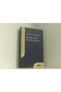 Literatur und Psychoanalyse (Enzyklopädie der Psychoanalyse)  - Josef Rattner/Gerhard Danzer
