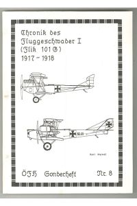 Chronik des Fluggeschwader I (Flik 101 G) 1917-1918.