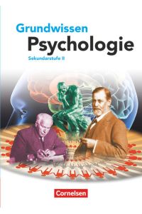 Grundwissen Psychologie - Sekundarstufe II: Schulbuch