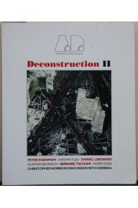 Deconstruction II (Architectural Design Profile). Peter Eisenman, Hiromi Fujii, Bernard Tshumi, Daniel Libeskind, Morphosis, Christopher Norris in Discussion with Derrida.