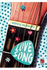 Lovesong  - Sophia Bennett ; aus dem Englischen von Sophie Zeitz
