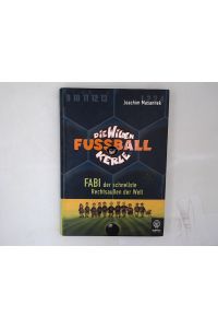 Fabi, der schnellste Rechtsaußen der Welt: Die Wilden Fußballkerle Bd. 8  - Die Wilden Fußballkerle Bd. 8