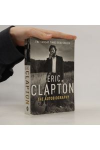 Eric Clapton : the autobiography