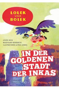 Lolek und Bolek In der Goldenen Stadt der Inkas