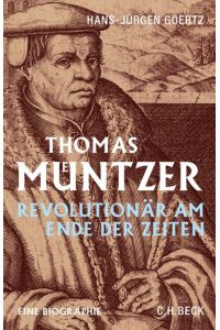 Thomas Müntzer Revolutionär am Ende der Zeiten