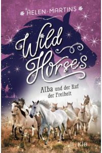Martins, Wild Horses - Alba und der Ruf