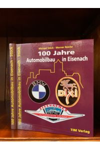 100 Jahre Automobilbau in Eisenach.