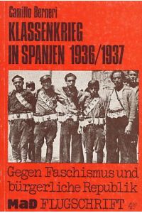 Klassenkrieg in Spanien 1936 / 1937. Gegen Faschismus und bürgerliche Republik. MaD Flugschrift Nr. 5.