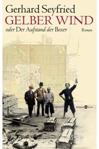 Gelber Wind oder Der Aufstand der Boxer  - Gerhard Seyfried