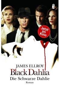 Black Dahlia - Die schwarze Dahlie: Roman zum Film (Das L. A. -Quartett, Band 1)  - Roman zum Film