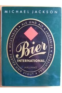 Bier international.   - Dt. von Wolfgang Kissel. [Hrsg.: Segrave Foulkes]