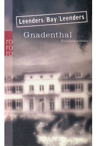 Gnadenthal : Kriminalroman.   - Nr.24001