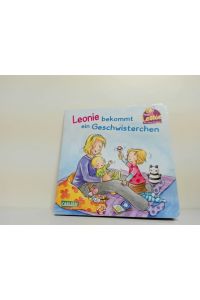 Leonie bekommt ein Geschwisterchen ;  - Text: Sandra Grimm ; Illustration: Stéffie Becker / Leonie