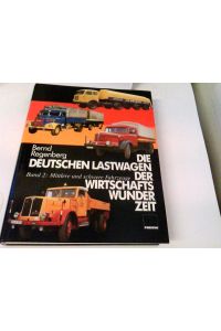 Die deutschen Lastwagen der Wirtschaftswunderzeit, Bd. 2, Mittlere und schwere Fahrzeuge