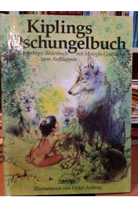Kiplings Dschungelbuch. Ein farbiges Bilderbuch mit Mowglis Geschichte zum Aufklappen.