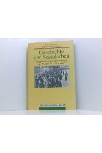 Geschichte der Sozialarbeit  - Hauptlinien ihrer Entwicklung im 19. und 20. Jahrhundert