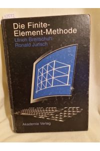 Die Finite-Element-Methode: Theorie, Praxis und Programmierung auf Personalcomputern.