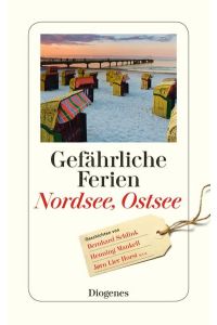 Gefährliche Ferien – Nordsee, Ostsee: mit Bernhard Schlink und vielen anderen (detebe)