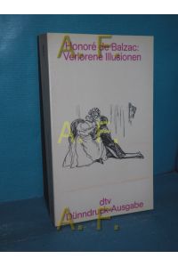 Verlorene Illusionen  - [Aus d. Franz. übertr. von Udo Wolf] / dtv , 2006 : dtv-Dünndr.-Ausg.