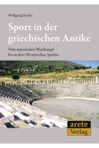 Sport in der griechischen Antike: Vom minoischen Wettkampf bis zu den Olympischen Spielen