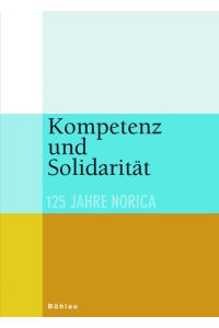 Kompetenz und Solidarität: 125 Jahre Norica