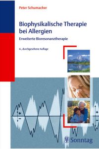 Biophysikalische Therapie der Allergien: Erweiterte Bioresonanztherapie