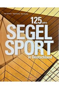 125 Jahre Segelsport in Deutschland.