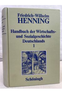 Handbuch der Wirtschafts- und Sozialgeschichte Deutschlands; Band 1. , Deutsche Wirtschafts- und Sozialgeschichte im Mittelalter und in der frühen Neuzeit : mit Tabellen