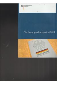 Verfassungsschutzbericht 2013.