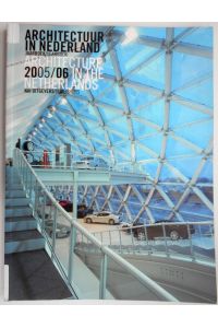 Architectuur in Nederland 2005/06 Jaarboek. / Architecture in the Netherlands 2005/06. Yearbook.