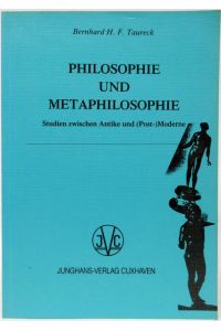 Philosophie und Metaphilosophie.   - Studien zwischen Antike und (Post-)Moderne.