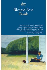 Frank: Roman  - Richard Ford ; aus dem Englischen von Frank Heibert