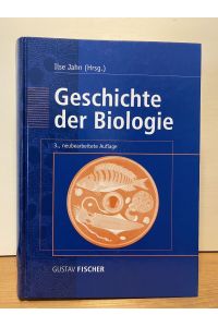 Geschichte der Biologie Theorien, Methoden, Institutionen, Kurzbiographien