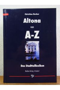 Altona von A bis Z. Das Stadtteillexikon