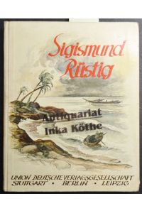 Sigismund Rüstig : Nach Kapitän Marryats Steuermann Ready -  - bearbeitet von Hohenstatt - Mit 15 Textzeichnungen von Jan Blisch -