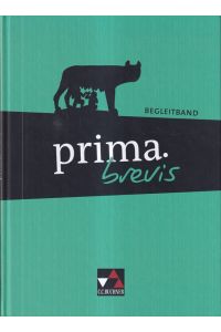 prima brevis - Begleitband  - Unterrichtswerk für Latein als dritte und spätbeginnende Fremdsprache.