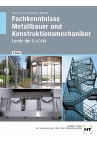 Fachkenntnisse Metallbauer und Konstruktionsmechaniker  - Lernfelder 5 -13/14