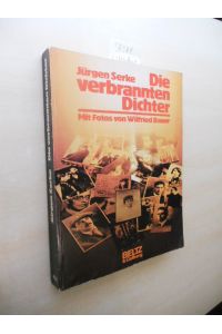 Die verbrannten Dichter.   - Berichte, Texte, Bilder einer Zeit.