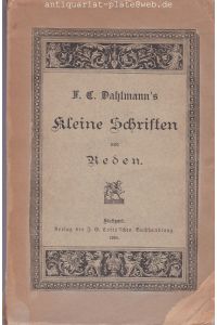 F. C. Dahlmann´s kleine Schriften und Reden.