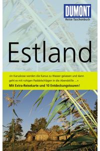 DuMont Reise-Taschenbuch Reiseführer Estland: Mit 10 Entdeckungstouren. Mit Extra-Reisekarte