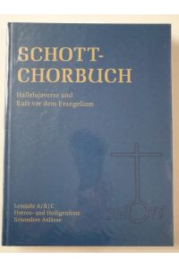 Schott-Chorbuch : Hallelujaverse und Rufe vor dem Evangelium : Lesejahr A :